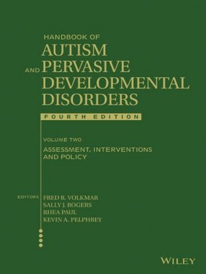 cover image of Handbook of Autism and Pervasive Developmental Disorders, Assessment, Interventions, and Policy